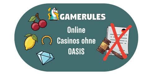 Casinos Ohne Oasis Die Besten Online-Spielhallen