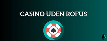 MGA Online Casino Uden ROFUS En Guide til Spil og Underholdning MGA Online Casino Uden ROFUS En Guide til Spil og Underholdning