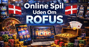 Online Casino Uden Om ROFUS En Guide til Spilfællesskaber Online Casino Uden Om ROFUS En Guide til Spilfællesskaber